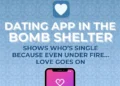 Israel launches ‘bomb shelter dating’ app to introduce singles hiding during airstrikes amid Iran war
